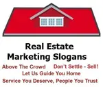 Good Real Estate Marketing Slogans Command Attention! Great Ones Build Brands! Be inspired to create your own. You can also add your favorite if it’s missing! 