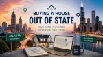 Buying a House Out of State