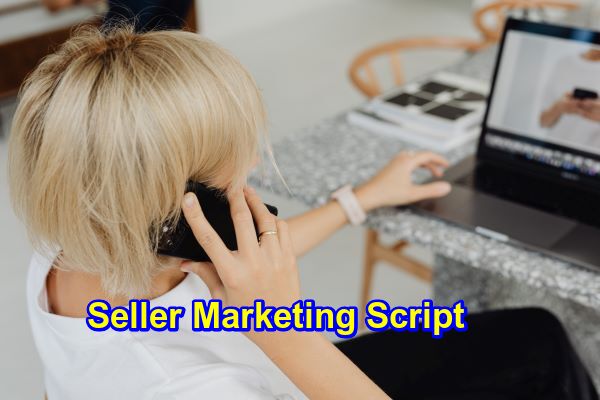 Seller Real Estate Marketing Script Seller Real Estate Marketing Script